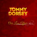 Tommy Dorsey - It Started All Over Again
