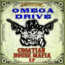 Omega Drive - Sibenik House Power