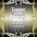 Tommy Dorsey - Too Romantic