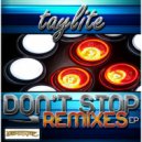 Taylite - Don\'t Stop (Apple Juice Remix)