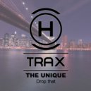 The Unique - Drop That