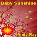 Andy Ray - Baby Sunshine