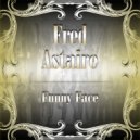 Fred Astaire - I'm Putting All My Eggs On The Basket