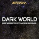 Dreamer Tunez, Ozgur Uzar - Dark World