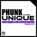 PhunkUnique feat. Kathleen - Last night a DJ saved my life