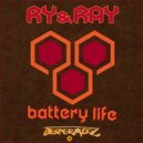 Ry & Ray - Battery Life