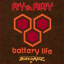 Ry & Ray - Battery Life (Baunzz! Remix)