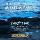 Blain & Blaze - Mindwaves (RML Remix)