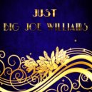 Big Joe Williams - Providence Help The Poor People