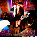 Sean Antony, Jackob Session - All the Night (Pro - D Deep Touch Remix)