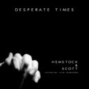 Hemstock & Scott feat. Nina Henderson - Desperate Times