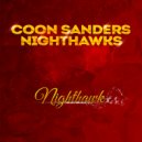 Coon Sanders Original Nighthawk Orchestra - Ready For The River