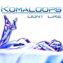Komaloops - Illegal Medicine