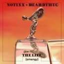 Notixx & beardthug - The Life