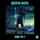 Quentin Hiatus - Solve my problems damnit