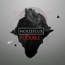 NoizeFlux - Double