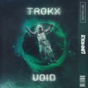 Trokx - Void