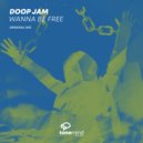 Doop Jam - Wanna Be Free (Radio mix)