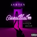 Ashten & Calico Tha Beast - Guestlist (feat. Calico Tha Beast)