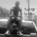 Ganksta G - Fuck Off Bout Mine ()