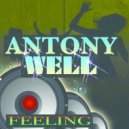 Antony Well - Feeling ()