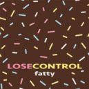 Fatty - Lose Control (Original Mix)