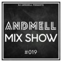 DJ Andmell - Andmell MixShow #019