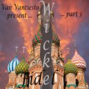 Van Vantiesto present .. - 27 - Memories to Fidel Wicked .. (Part 3 .. Remake)
