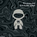 Ryno & Rita Valenti - Robots on Acid