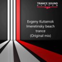 Evgeny Kutsenok - Imeretinsky beach trance (Original Mix)