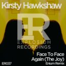 Kirsty Hawkshaw - Face To Face Again (The Joy) (Enium Remix)