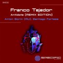 Franco Tejedor - Antidote (Anton Borin (RU) Remix)