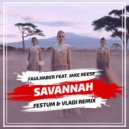 FAULHABER Ft. Jake Reese - Savannah (Festum & Vladi Remix)