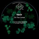 Mizt3r - On The Corner (Original Mix)