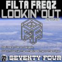 Filta Freqz - Lookin' Out