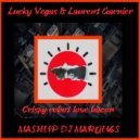 Lucky Vegas & Laurent Garnier - Crispy robot love bacon (DJ MARQUES MASHUP)