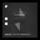 M.E.E.O - On The Threshold (Pallida Remix)