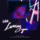 Nicky Miles & Justs & Olga Palushina - Still Loving You ()