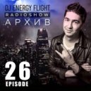 DJ ENERGY FLIGHT - АРХИВ RADIOSHOW (EPISODE 26)