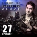 DJ ENERGY FLIGHT - АРХИВ RADIOSHOW (EPISODE 27)