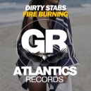 Dirty Stabs - Fire Burning