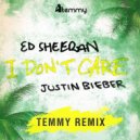 Ed Sheeran & Justin Bieber - I Don\'t Care (Temmy Remix)