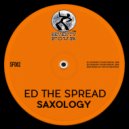 Ed The Spread - Saxology