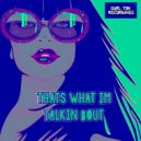Th3 Bri$ - Thats What Im Talkin Bout