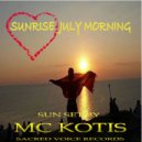 MC KOTIS - Sunrise...July Morning (DJ Mix Set)
