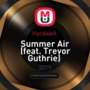 Hardwell - Summer Air (feat. Trevor Guthrie) (DJ Solovey Remix)