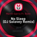 Martin Garrix Ft. Bonn - No Sleep (DJ Solovey Remix)