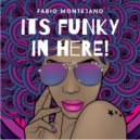 Fabio Montejano - Its Funky In Here