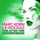 Marc Korn & E-Rockaz - Time After Time (Calmani & Grey Remix)