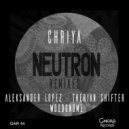 Chriya - Neutron (Aleksander Lopez Remix)